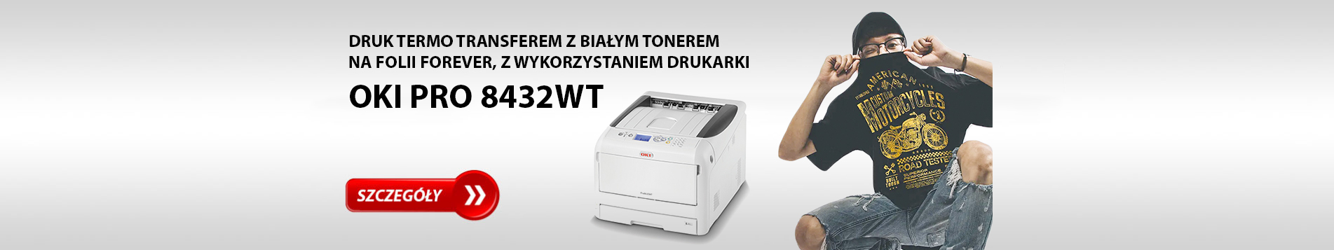 Druk termo transferem z białym tonerem na folii Forever, z wykorzystaniem drukarki OKI Pro 8432WT